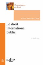 Connaissance du droit - Le droit international public. 4e éd.