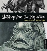 Sketching from the Imagination: Creatures & Monsters