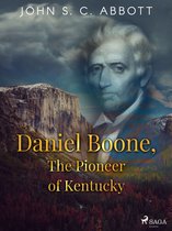 World Classics - Daniel Boone, The Pioneer of Kentucky