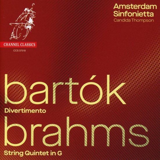 Albumhoes met rode achtergrond en gouden letters. Titels: Bartók Divertimento, Brahms String Quintet in G. Met Amsterdam Sinfonietta, Candida Thompson.