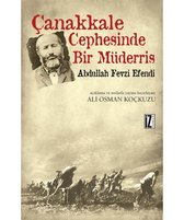 Çanakkale Cephesinde Bir Müderris   Abdullah Fevzi Efendi