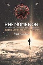 Phenomenon – The Greatest Adventure Ever Experienced
