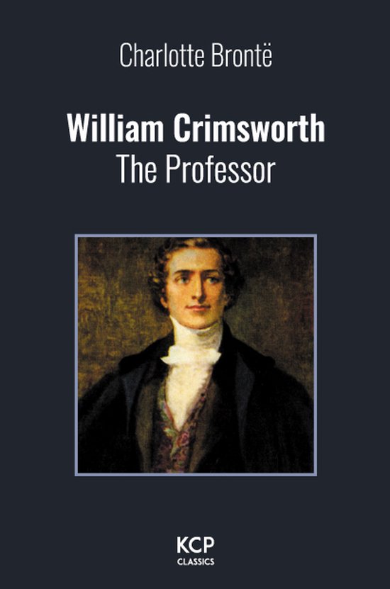 Couverture du livre William Crimsworth, The Professor, avec une peinture d'un homme en manteau sombre et cravate blanche.
