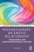 Routledge Mental Health Classic Editions - Psychotherapy: An Erotic Relationship