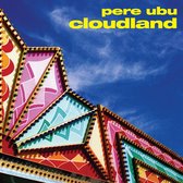 Pere Ubu - Cloudland (LP)