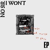 No Sir I Won't - Shit Ep (LP)