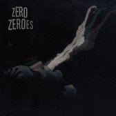 Zero Zeroes - Zero Zeroes (LP)
