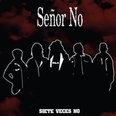 Senor No - Siete Veces No (LP)