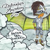 Destination Anywhere - Unter Den Wolken (CD)