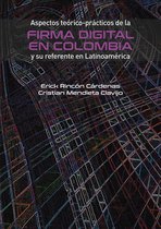 Derecho - Aspectos teórico-prácticos de la firma digital en Colombia y su referente en Latinoamérica
