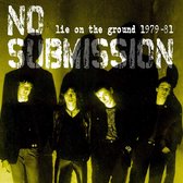 No Submission - Lie On The Ground (LP)