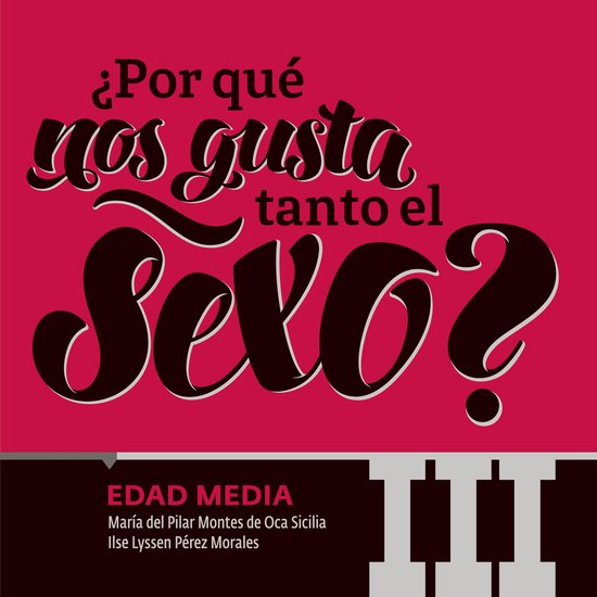 ¿Por qué nos gusta tanto el sexo? Edad Media III - cover