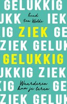 Boek cover Ziek gelukkig van Ruud ten Wolde (Paperback)