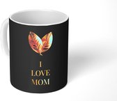 Mok - Koffiemok - Spreuken - Quotes - Mama - I love mom - Mokken - 350 ML - Beker - Koffiemokken - Theemok - Mok met tekst