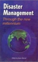 Disaster Management Through The New Millennium