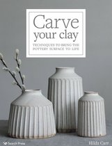 Carve Your Clay: Techniques to Bring the Ceramics