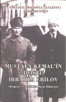 Mustafa Kemal'in Dostu İbrahim Ebilov