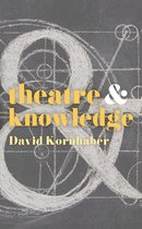 Theatre And - Theatre and Knowledge