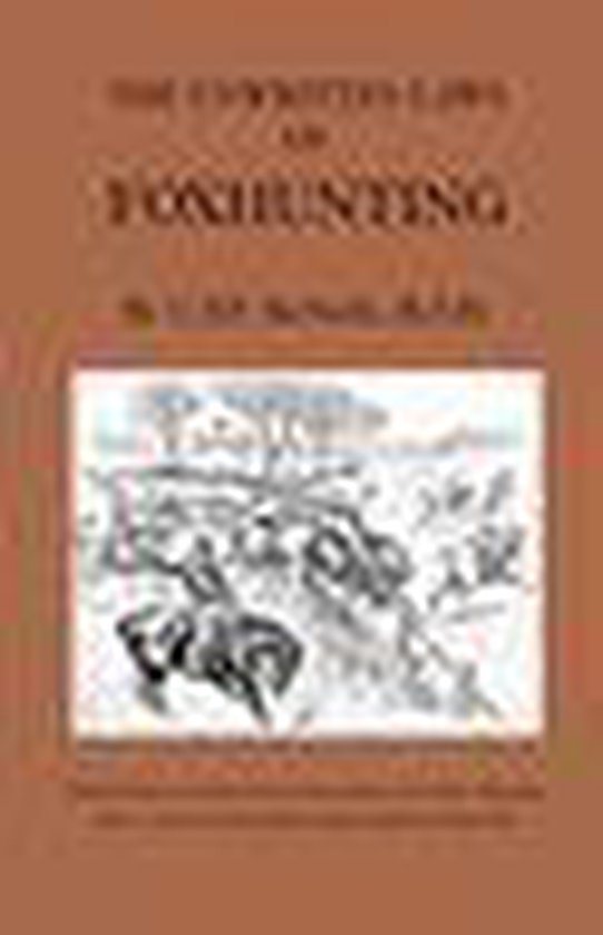 The Unwritten Laws of Foxhunting - With Notes on the Use of  ... - cover