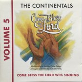 Come Bless The Lord Volume 5 (Medleys Of Your Favorite Praise Songs)