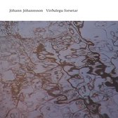 Jóhann Jóhannsson - Virdulegu Forsetar (2 LP)