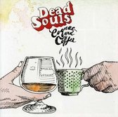 Dead Souls - Cognac And Coffee (CD)