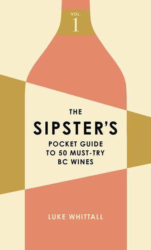 Sipster's Wine Guides 1 - The Sipster's Pocket Guide to 50 M ... - cover