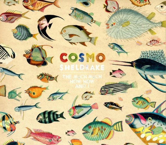 Cosmo Sheldrake - The much much how how and i (CD)