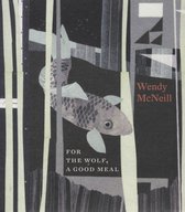 Wendy McNeill - For The Wolf, A Good Meal (CD)