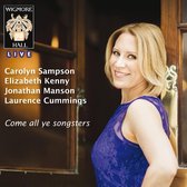 Carolyn Sampson & Laurence Cummings - Come All Ye Songsters (CD)