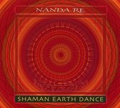 Nanda Re - Shaman Earth Dance (CD)