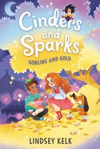 Cinders and Sparks 3 - Cinders and Sparks #3: Goblins and Gold