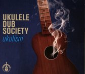 Ukulele Dub Society - Ukulism (CD)