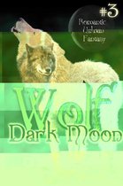 Wolf 3 - Dark Moon