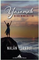 Yaşamak Direnmektir