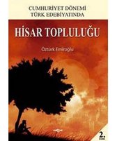 Cumhuriyet Dönemi Türk Edebiyatında Hisar Topluluğu