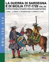 Soldiers, Weapons & Uniforms 700- 1717-LA GUERRA DI SARDEGNA E DI SICILIA1720 vol. 2/2.