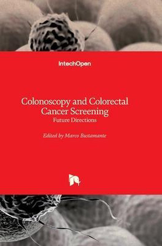Colonoscopy and Colorectal Cancer Screening 9789535109495 Boeken