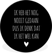 WallCircle - Wandcirkel - Muurcirkel - Spreuken - Ik heb het nog nooit gedaan dus - Quotes - Aluminium - Dibond - ⌀ 90 cm - Binnen en Buiten