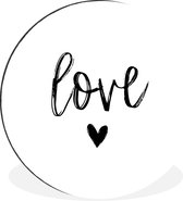 WallCircle - Wandcirkel - Muurcirkel - Spreuken - Love - Quotes - Aluminium - Dibond - ⌀ 120 cm - Binnen en Buiten XXL