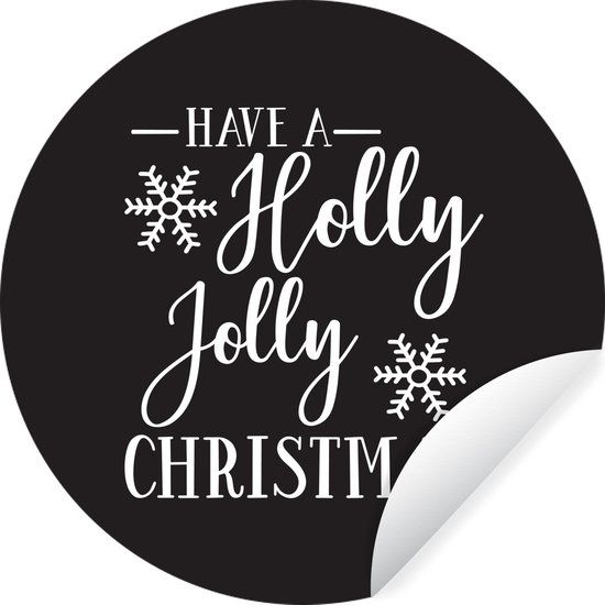 Quote Have a Holly Jolly Christmas Christmas blanc sur noir Sticker mural cercle mural - ⌀ 120 cm - peinture ronde - cercle de papier peint - cercle mural - cercle vivant - autocollant et découpe ronde