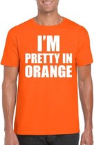 I am pretty in orange tekst t-shirt oranje heren - oranje heren fun shirts - koningsdag S