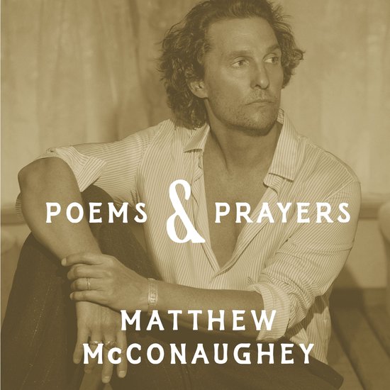 Matthew McConaughey in een gestreept overhemd, met de tekst "Poems & Prayers" en "Matthew McConaughey".