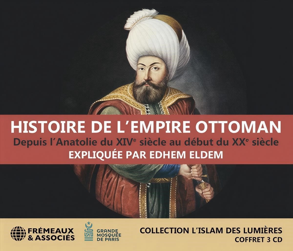 Edhem Eldem - Histoire de l'Empire Ottoman (3 CD)