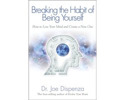 Breaking the Habit of Being Yourself