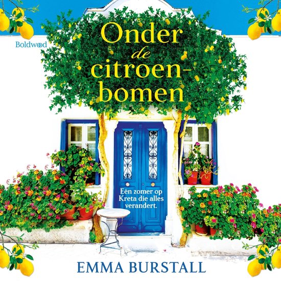 Boekomslag: blauwe deur tussen bloemen en citroenbomen, met de titel 'Onder de citroenbomen' en auteur Emma Burstall.