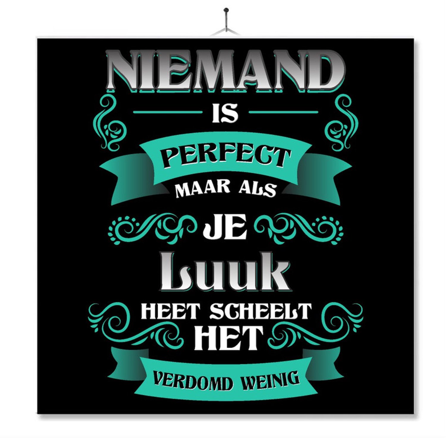 MC Living Tegel Met Opdruk | Kado | Cadeau | Niemand Is Perfect Maar Als Je Luuk Heet Scheelt Het Verdomd Weinig Multi-Color