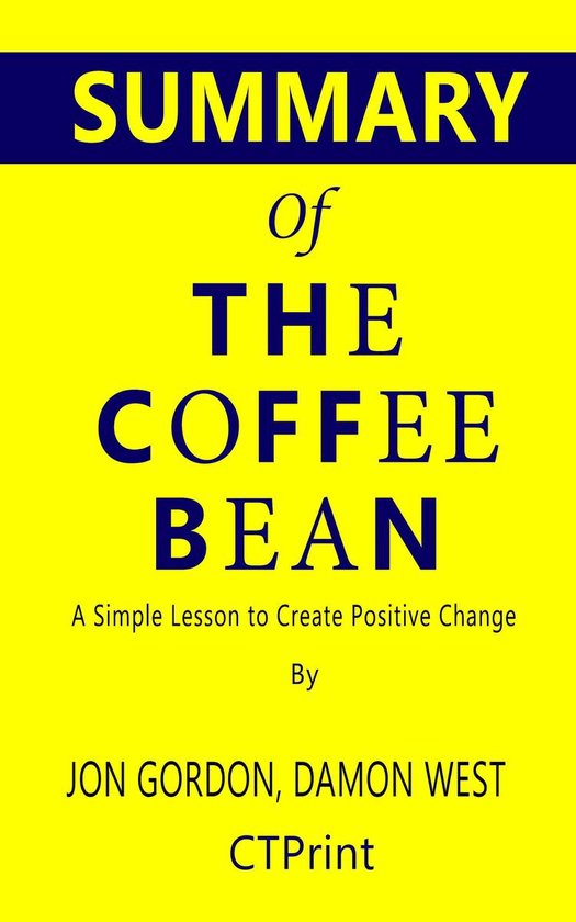 Summary of The Coffee Bean A Simple Lesson to Create Positive Change
