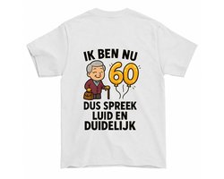 Grappig Verjaardag Shirt – IK BEN NU DUS SPREEK LUID EN DUIDELIJK – 60 Jaar Outfit – Unisex T-Shirt voor Dames & Heren – Leuk Cadeau