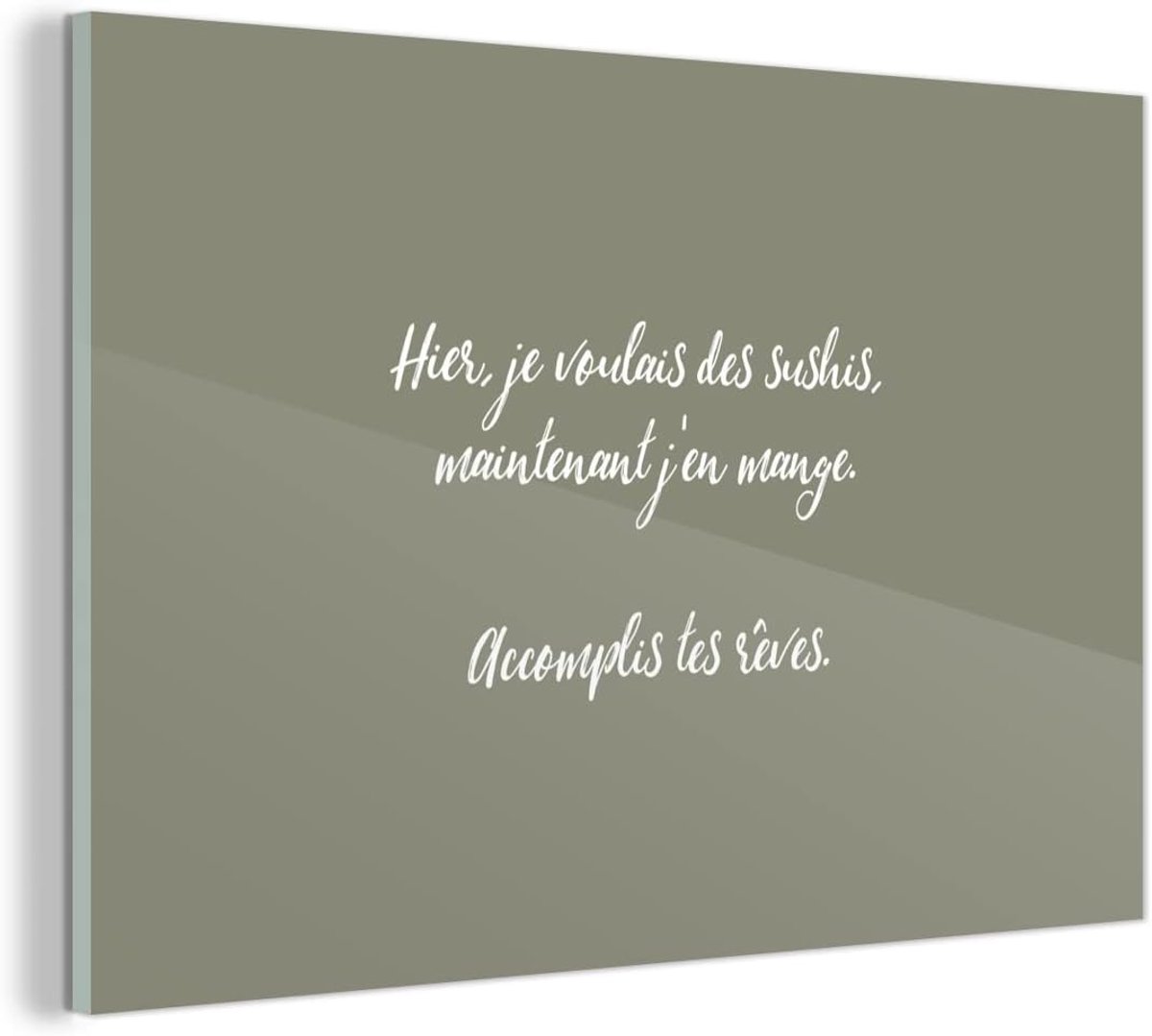 - 30x20 cm - Olijfgroen - Spreuken - Hier, je voulais des crêpes maintenant j'en mange. Accomplis tes rêves. - Quote